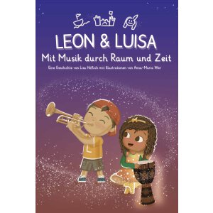 Leon & Luisa - Mit Musik durch Raum und Zeit